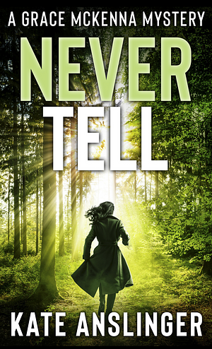 Never Tell by Kate Anslinger