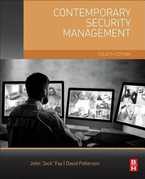 Contemporary Security Management by David Patterson, John Fay