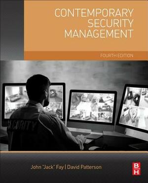 Contemporary Security Management by John Fay, David Patterson