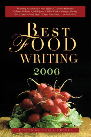Best Food Writing 2006 by Holly Hughes