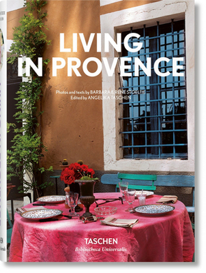 Living in Provence by Barbara &. René Stoeltie