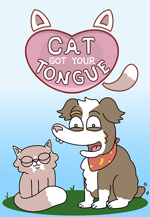 Cat Got Your Tongue by Corey J, Teo Ferrazzi