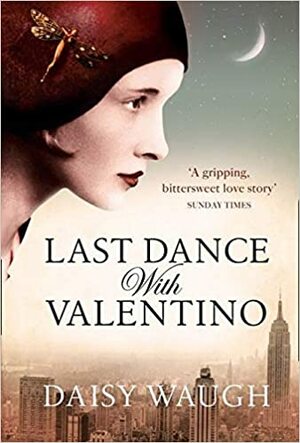Last Dance With Valentino by Daisy Waugh