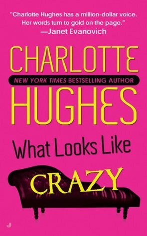 What Looks Like Crazy by Charlotte Hughes