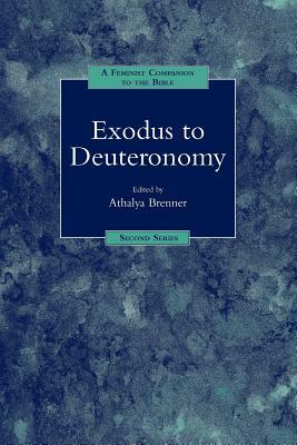 A Feminist Companion to Exodus to Deuteronomy by 