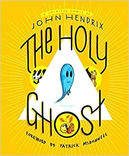 The Holy Ghost: A Spirited Comic by John Hendrix