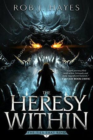 The Heresy Within by Rob J. Hayes