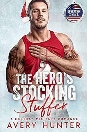 The Hero's Stocking Stuffer by Avery Hunter