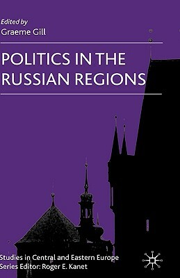 Politics in the Russian Regions by 