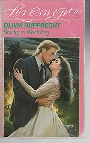 Shotgun Wedding by Olivia Rupprecht