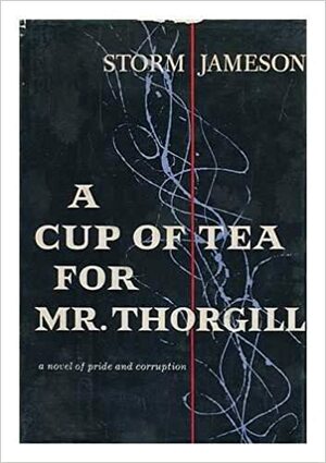 A Cup of Tea for Mr. Thorgill by Storm Jameson