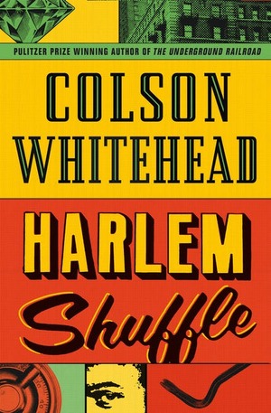 Harlem Shuffle by Colson Whitehead