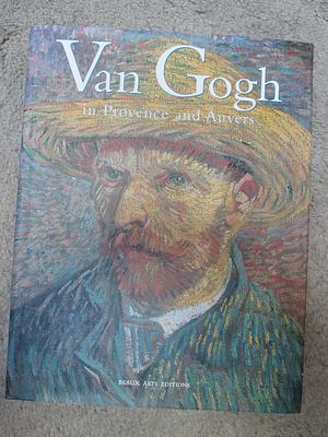 Van Gogh in Provence and Auvers by Bogomila Welsh-Ovcharov