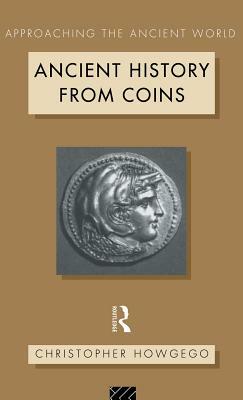 Ancient History from Coins by Christopher Howgego