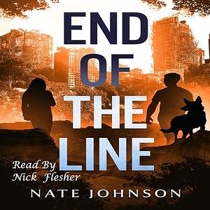 The End of the Line by Nate Johnson