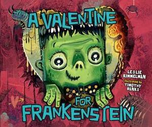 A Valentine for Frankenstein by Timothy Banks, Leslie Kimmelman