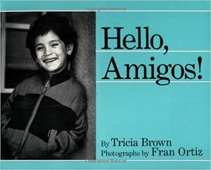 Hello, Amigos! by Tricia Brown