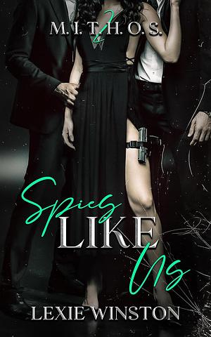 Spies Like Us by Lexie Winston