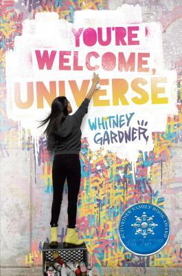 You're Welcome, Universe by Whitney Gardner