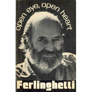 Open Eye, Open Heart by Lawrence Ferlinghetti