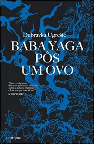 Baba Yaga pôs um ovo by Dubravka Ugrešić