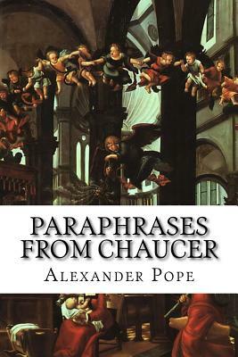 Paraphrases from Chaucer by Alexander Pope