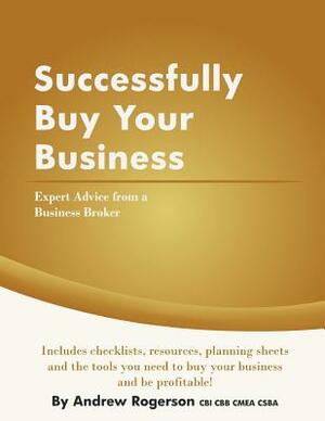 Successfully Buy Your Business by Andrew Rogerson