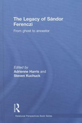 The Legacy of Sandor Ferenczi: From ghost to ancestor by 