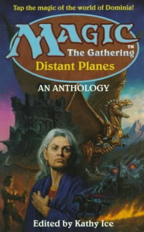 Distant Planes by Glen Vasey, Sonia Orin Lyris, Laura Waterman, Stonefeather Grubbs, R.A. DeCandido, Edd Vick, Michael A. Stackpole, Hanovi Braddock, Amy Thomson, Kathleen Dalton-Woodbury, Adam-Troy Castro, Jane Lindskold, Kathy Ice, Michael G. Ryan, Peter Friend, Robert E. Vardeman