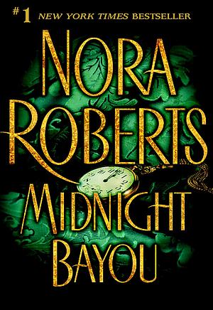 Midnight Bayou by Nora Roberts