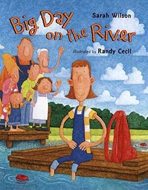 Big Day on the River by Sarah Elizabeth Wilson