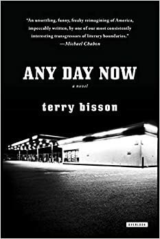 Any Day Now: A Novel by Terry Bisson