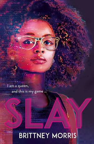 Slay by Brittney Morris