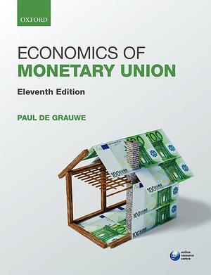 Economics of Monetary Union by Paul De Grauwe