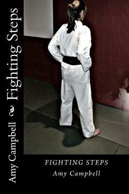 Fighting Steps by Amy Campbell