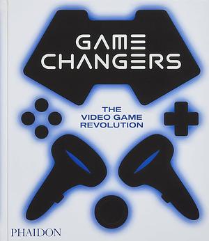 Game Changers: The Video Game Revolution by India Block, Simon Parkin