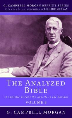 The Analyzed Bible, Volume 6 by G. Campbell Morgan