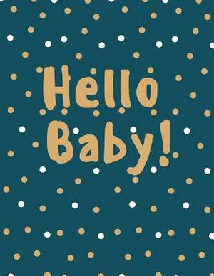 Hello Baby: Baby Keepsake Book by Audrina Rose