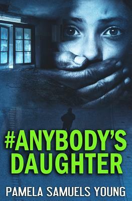 #anybody's Daughter: The Young Adult Adaptation by Pamela Samuels Young