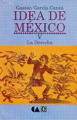 Idea de Mexico, V. La Derecha by Pierre Janet, Gaston Garcia Cantu