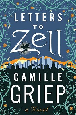 Letters to Zell by Camille Griep