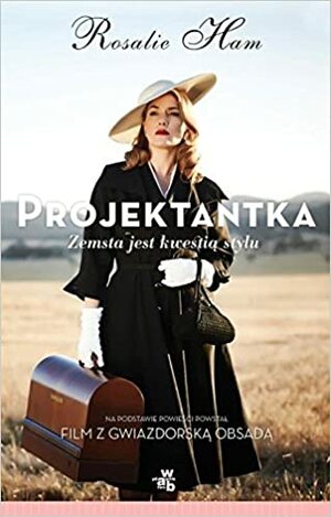 Projektantka by Rosalie Ham