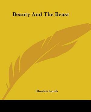 Beauty And The Beast by Charles Lamb