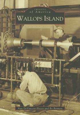 Wallops Island by Bowen Bennett, Nan Devincent-Hayes