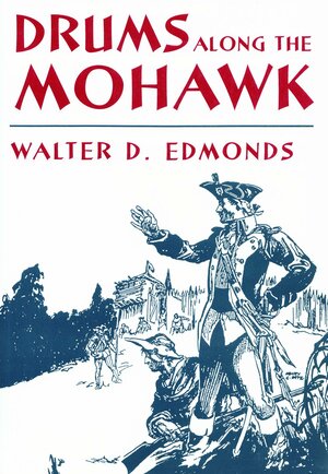 Drums Along the Mohawk by Walter D. Edmonds