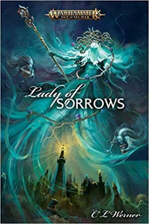 Lady of Sorrows by C.L. Werner