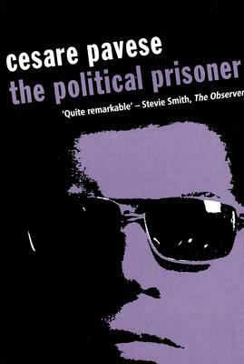 The Political Prisoner by Cesare Pavese