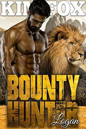 Bounty Hunter: Logan by Kim Fox