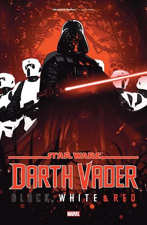 Star Wars: Darth Vader - Black, White & Red by Jason Aaron, Daniel Warren Johnson, David Pepose, Leonard Kirk, Frank Tieri, Marc Bernardin, Joe Caramagna, Peach MoMoKo