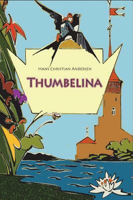 Thumbelina by Hans Christian Andersen